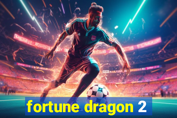 fortune dragon 2